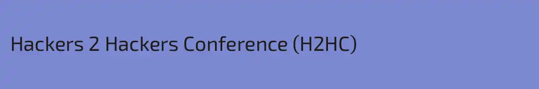 Hackers 2 Hackers Conference (H2HC)